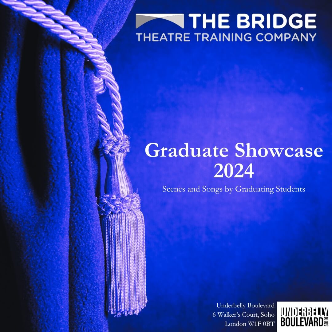 Graduate Showcase 2024 | The Bridge Theatre Training Company